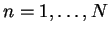 $n=1,\dots, N$