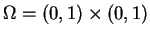 $\Omega=(0,1)\times(0,1)$