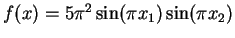 $f(x) = 5 \pi^2 \sin(\pi x_1) \sin(\pi x_2)$