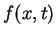 $f(x,t)$