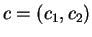 $c = (c_1,c_2)$