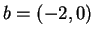$b = (-2,0)$
